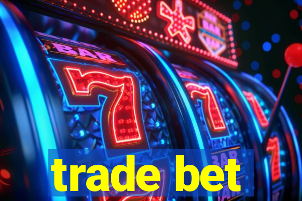 trade bet